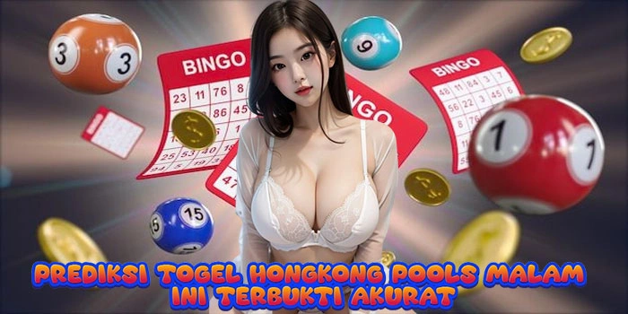 Prediksi Togel Hongkong Pools Malam Ini Terbukti Akurat