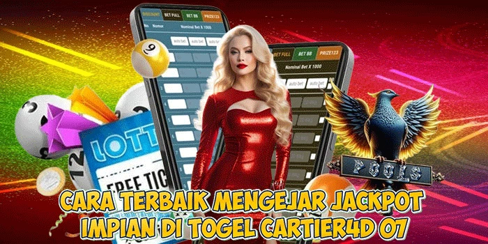Cara Terbaik Mengejar Jackpot Impian di Togel Cartier4d 07