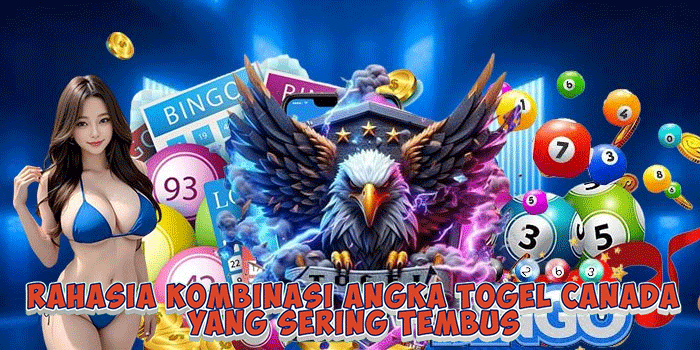 Rahasia Kombinasi Angka Togel Canada yang Sering Tembus
