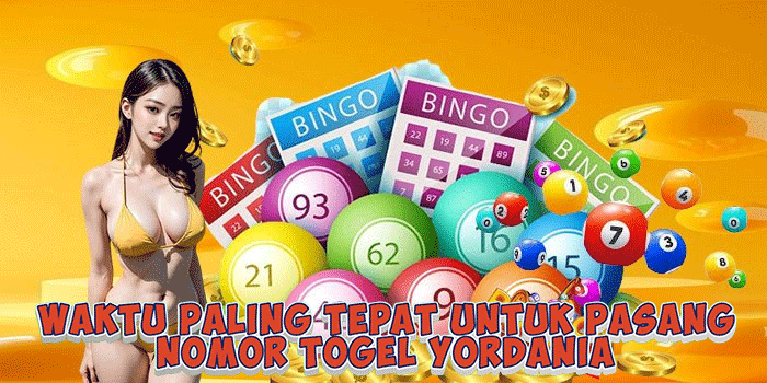 Waktu Paling Tepat Untuk Pasang Nomor Togel Yordania 