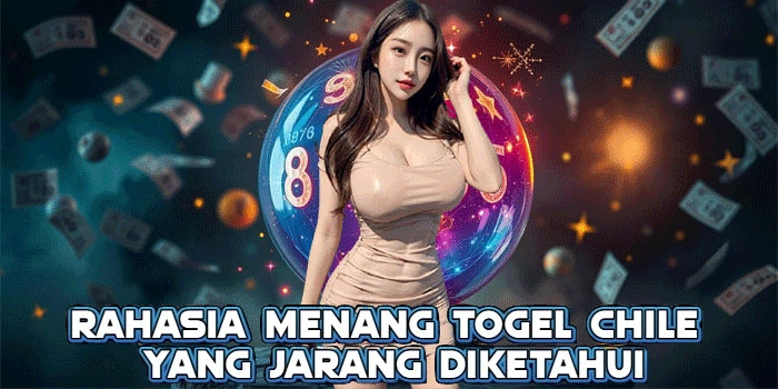 Rahasia Menang Togel Chile Yang Jarang Diketahui