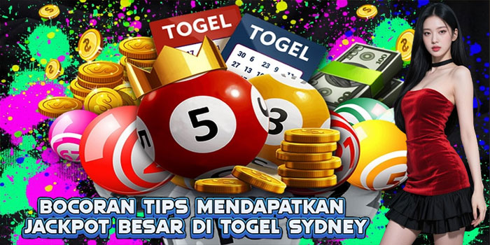 Bocoran Tips Mendapatkan Jackpot Besar Di Togel Sydney