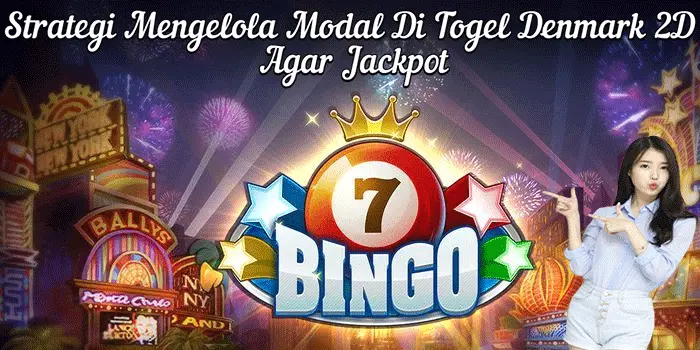 Strategi Mengelola Modal Di Togel Denmark 2D Agar Jackpot