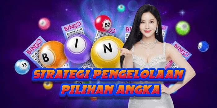 Strategi Pengelolaan Pilihan Angka