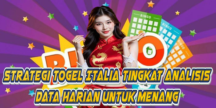 Strategi Togel Italia Tingkat Analisis Data Harian Untuk Menang